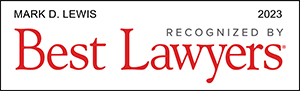 Mark Lewis Recognized by Best Lawyers 2022